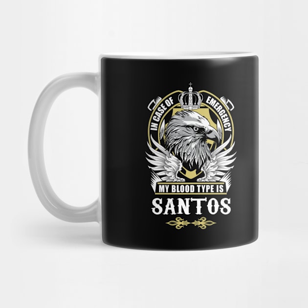 Santos Name T Shirt - In Case Of Emergency My Blood Type Is Santos Gift Item by AlyssiaAntonio7529